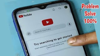 fix try searching to get started youtube problem || Try Searching To Get Started Youtube