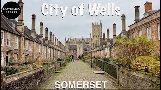 🌎 City of Wells | England’s Smallest City | Somerset | UK