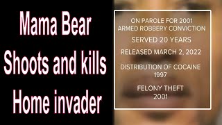 Mama Bear shoots and kills home invader suspect