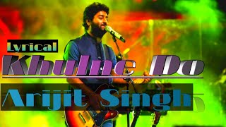 KHULNE DO LYRICS | ARIJIT SINGH | SHANKAR EHSAAN LOY | GULZAR  DEEPIKA P | VIKRANT M  | CHHAPAAK