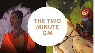 The Two Minute GM #2 Dealing with difficult RPG players