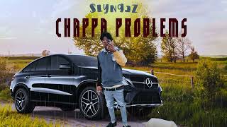 Slyngaz - Chappa Problems (Official Audio)