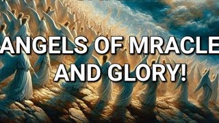 Prophetic Word- ANGELS OF GLORY MIRACLES! #viral #glory #power #victory #faith #answers #miracles