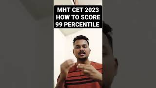 MHT CET 2023| HOW TO SCORE 99 PERCENTILE| #shorts,#viralshorts ,#mhtcet2023,#coepworld