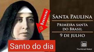 Santa Madre Paulina do coração agonizante de Jesus ( Santo do dia)