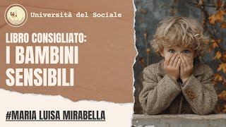 Libro consigliato: I bambini sensibili hanno una marcia in più | Rolf Sellin