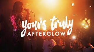 Yours Truly - Afterglow