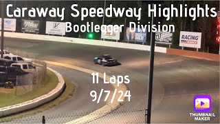 Short Track Racing Highlights: Caraway Speedway Bootlegger Division 11 Laps (9/7/24)