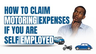 How to Claiming Motoring Expenses If You are Self-Employed | #motoringexpenses #claimingexpenses #yt