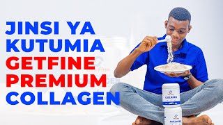 Tiba ya ngozi, magonjwa ya mifupa na joint. Matumizi ya GEtfine Super Premium Collagen