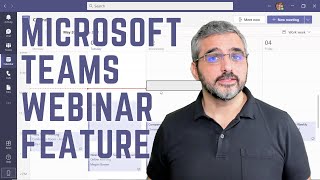 The Microsoft Teams Webinar feature