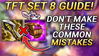 3 Things You NEED TO KNOW Before Playing Set 8! | TFT Set 8 Guide