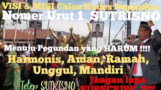 VISI & MISI Calon Kades Pegundan Nomor urut 1. SUTRISNO, menuju Pegundan yang HARUM !!!!