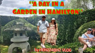 A DAY IN A GARDEN @HAMILTON!../HENZ74@NZ VLOG, AUCKLAND, NZ.