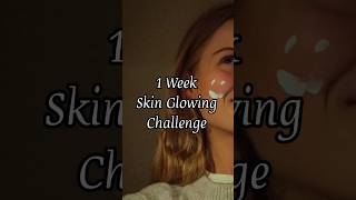 1 Week Skin Glowing Challenge✨✅ Read Comment👉 #skinglowingtips #aesthetic