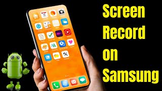 DIY: How to screen record on Android Samsung