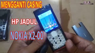 Mengganti Casing HP Jadul Nokia X2 00