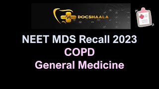 Chronic Obstructive Pulmonary Disease ( COPD) - General Medicine| NEET MDS Recall 2023