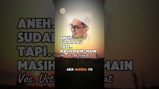 ANEH.. SUDAH TAU TAPI MASIH MAIN-MAIN | Ust. Adi Hidayat #shorts #ustadzadihidayat #kontenislami