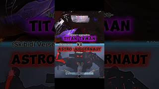 Titan TVman vs Astro Juggernaut (my predictions) #1v1 #edit