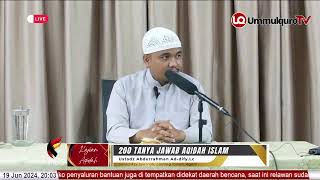 🔴[LIVE] 200 Tanya Jawab Aqidah Islam Bag 7 .Soal ke 25 | Ustadz Abdurrahman Addify, Lc