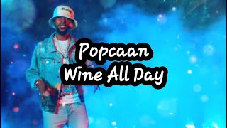 Popcaan- Wine All Day (lyrics)