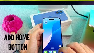 How To Add Home Button On Home Screen iPhone 16 / iPhone 16 Plus