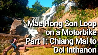 Mae Hong Son Loop Motorbike Tour Day 1: Chiang Mai - Chom Thong - Doi Inthanon, Thailand