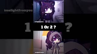 1 Or 2 ? #gacha #gachalife #gachalifememe #gachatrend #gachatiktok #gachaedit #shorts