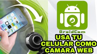 DROID CAM-USA TU CELULAR COMO UNA CAMARA WEB PARA VIDEO LLAMADAS⭐⭐