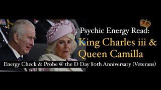 👑Psychic Read: King Charles iii & Queen Camilla - How did they really feel? Their Energy? Health? &!