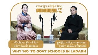 SONAM GYALTSAN | EPISODE 75 | TEACHER | NATIONAL AWARDEE