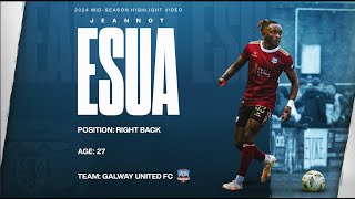 JEANNOT ESUA 2024 League of Ireland Mid-Season Highlight Tape - Galway United