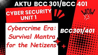 Unit-1|Cybercrime Era: Survival Mantra for the Netizens |Future of Cybercrime |Cyb_Sec|BCC-301/401|