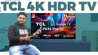 TCL 55 P635 Pro 4K Google TV Unboxing & Review in Telugu | Best 4K TV under 40,000