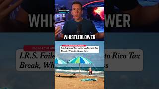 Whistleblower: The IRS Failed to Punish Billionaires Abusing Puerto Rico’s Tax Breaks #shorts