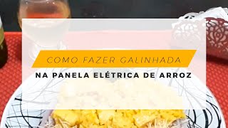 COMO FAZER GALINHADA NA PANELA ELÉTRICA DE ARROZ | Cozinhando com Marisa Percy