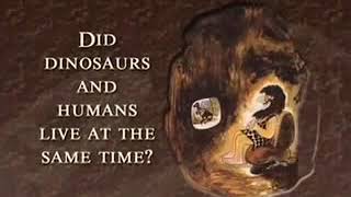 Dinosaurs and Man DID NOT exist together,  Part X3