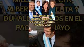 PACTO DE MAYO: Milei quiere invitar a Isabel Perón, Cristina, Alberto, Mauricio y Duhalde🙈✌🦁😱