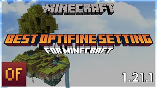 Best Minecraft 1.21.1 Optifine Settings For Low End Pc