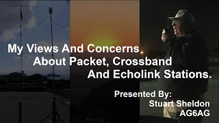 My Views And Concerns About Packet, Crossband And Echolink Stations