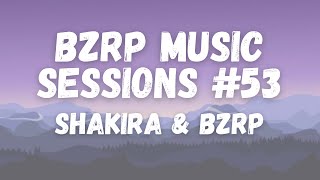 SHAKIRA || BZRP Music Sessions #53