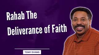 Love Is Found-Rahab The Deliverance of Faith-Tony Evans2023