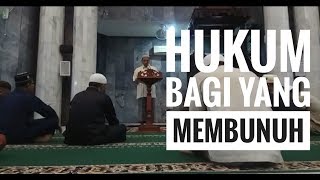 HUKUM BAGI YANG MEMBUNUH _ CERAMAH SHUBUH UST. DR. SYAHRIAL, LC. MA