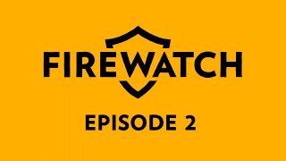 Firewatch Cinematic Playthrough Episode 2  (No Commentary Longplay)