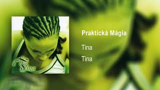 Tina - Praktická Mágia |Official Audio|