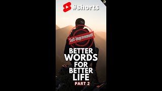 Part 2 - BETTER WORDS FOR BETTER LIFE - #Shorts