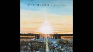 Live By The Sword - The Glorious Dead EP (2022) FULL ALBUM