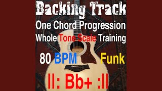 Backing Track One Chord Progression Whole Tone Scale Training Bb+