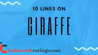 10 Lines on giraffe Essay | indiacelebratings.com